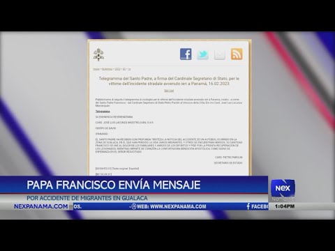 Papa Francisco envía mensaje por accidente de migrantes en Gualaca