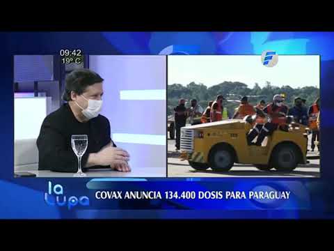 #Entrevista Covax anuncia 134.400 dosis para Paraguay
