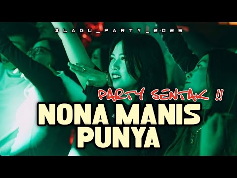 🔥PARTY SENTAK !! NONA MANIS PUNYA - LAGU ACARA TERBARU 2025 | RESKI OFFICIAL🌴