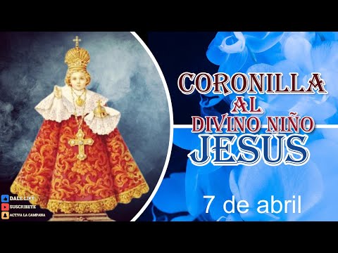 Coronilla al Divino Niño Jesús 7 de abril