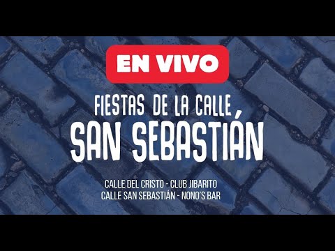 EN VIVO: Fiestas de la Calle San Sebastián 2024