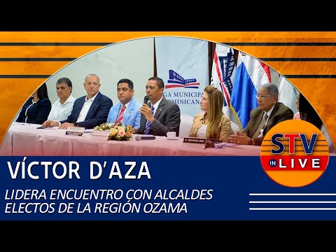 VÍCTOR D'AZA LIDERA ENCUENTRO CON ALCALDES ELECTOS DE LA REGIÓN OZAMA