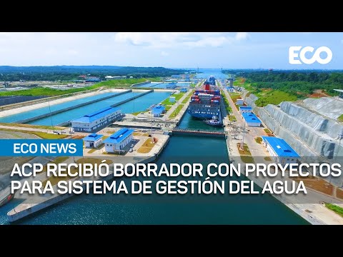Canal de Panamá: sistema de gestión del agua será sostenible | #EcoNews