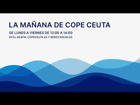 En directo | La Mañana de COPE Ceuta, lunes 30 de enero de 2023