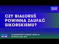 Komentarze dnia Strajku Czy Biaіoruњ powinna zaufac Sikorskiemu