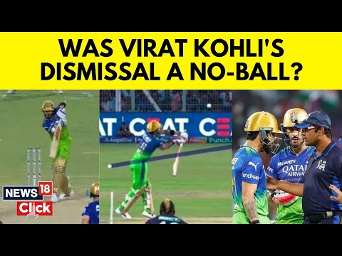 Virat Kohli No ball Controversy | IPL 2024: Virat Kohli No ball Vs KKR | English News | N18V