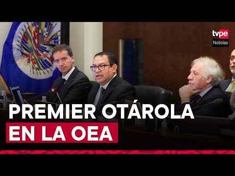 Premier Alberto Otárola participa de sesión extraordinaria de la OEA