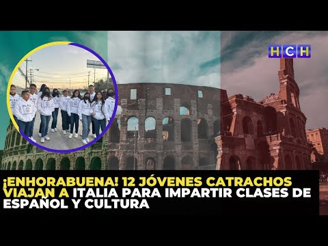 ¡Enhorabuena! 12 jóvenes catrachos viajan a Italia para impartir clases de Español y Cultura