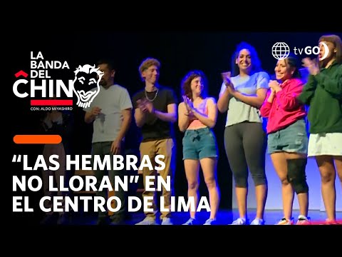 La Banda del Chino: “Las hembras no lloran” en el Centro de Lima (HOY)