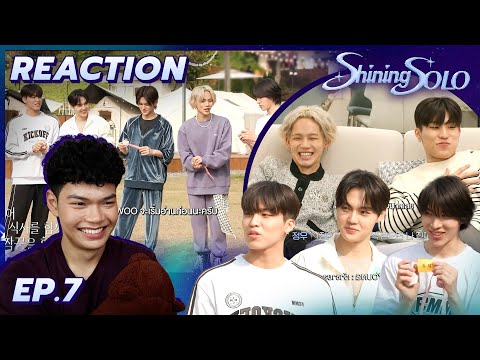 ✦Reaction!-ShiningSoloEP.7