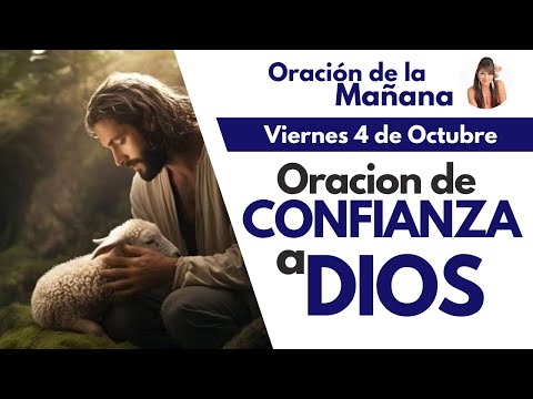 ORACIÓN DE LA MAÑANA, Oración de Confianza a Dios