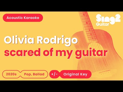 scared of my guitar - Olivia Rodrigo (Karaoke Acoustic)