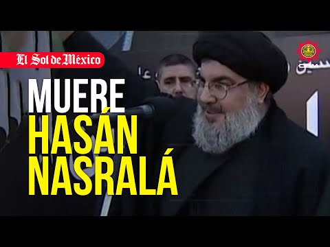 Hezbolá confirma la muerte de su jefe Hasán Nasralá