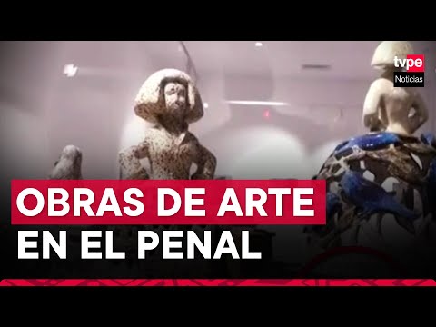 Internos del Penal Castro Castro exhiben sus obras de arte en museo