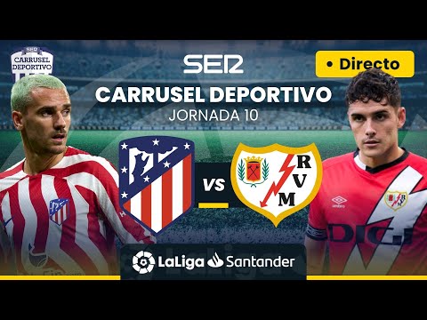 ? EN DIRECTO | ATLÉTICO DE MADRID - RAYO VALLECANO #LaLiga Jornada 10