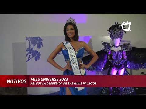 Así fue la despedida de Sheynnis Palacios, previo a Miss Universo