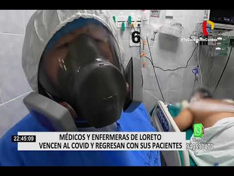 Loreto: médicos y enfermeras vencen la COVID-19 y regresan con sus pacientes