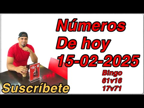 NÚMEROS DE HOY 15-02-2025 hoy 15-febrero-2025