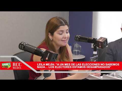 Leila Mejía: “A un mes de las elecciones no sabemos nada… los electores estamos desamparados”