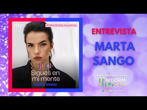 Entrevista a MARTA SANGO (Benidorm Fest) | El Foco