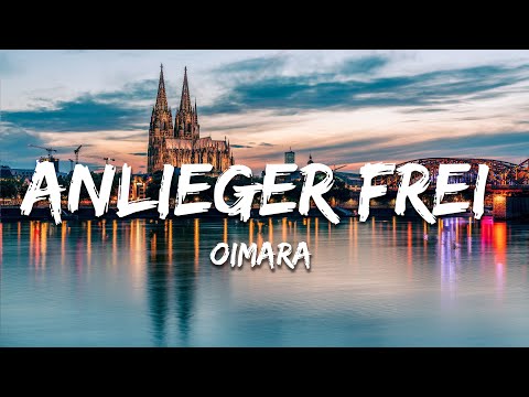 Oimara - Anlieger frei (Hände hoch) (Lyrics/Text)