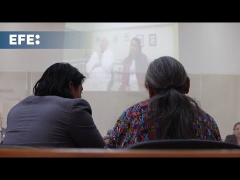 Testigos recuerdan masacre en Guatemala durante juicio contra exgeneral por genocidio