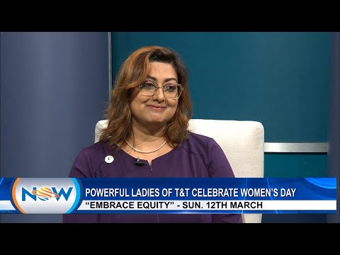 Powerful Ladies Of T&T Celebrate Women’s Day - “Embrace Equity”