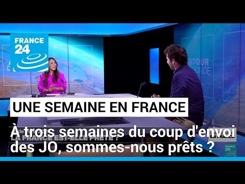 Jeux Olympiques de Paris 2024: à trois semaines du coup d'envoi, sommes-nous prêts ? • FRANCE 24