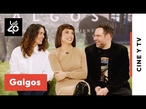 ‘GALGOS’: La NO-SUCCESSION española, el secreto de MARÍA PEDRAZA y lo difícil de ser maja | LOS40