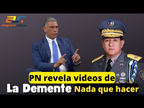 PN revela videos de La Demente, nada que hacer, Sin Maquillaje, mayo 6, 2022.