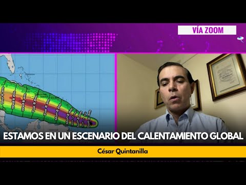 César Quintanilla: Estamos en un escenario del calentamiento global