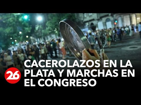 Cacerolazos en La Plata y marchas en el Congreso contra el DNU de Javier Milei