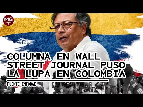 COLUMNISTA DE THE WALL STREET JOURNAL ARREMETE CONTRA COLOMBIA