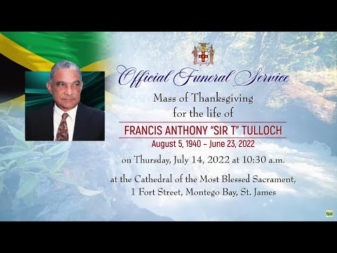 Official Funeral for Francis Tulloch, former MP and Tourism Minister - July 14, 2022