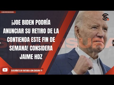 #LoMejorDeSinCensura ¡JOE BIDEN PODRÍA ANUNCIAR SU RETIRO DE LA CONTIENDA ESTE FIN DE SEMANA!...