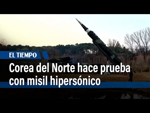 Corea del Norte hace prueba con un misil hipersónico de alcance medio a largo | El Tiempo