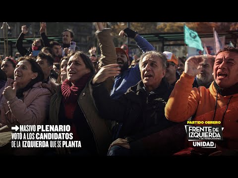 Masivo plenario votó candidatos de la izquierda que se planta // Romina Del Plá y Néstor Pitrola