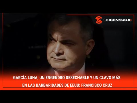 #LoMejorDeSinCensura #GarciaLuna, un ENGENDRO desechable y un clavo más en las barbaridades de #EEUU