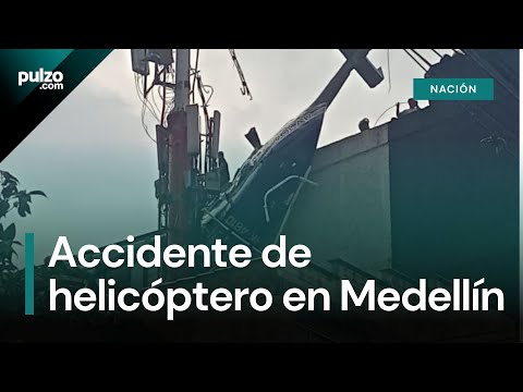 Helicóptero comercial sufrió accidente en Medellín| Pulzo
