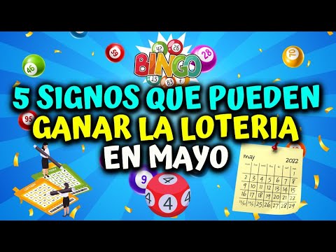 5 Signos que pueden ganar la Lotería en Mayo