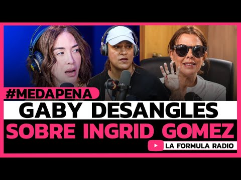 Gaby Desangles sobre Ingrid Gomez, ME DA MUCHA PENA!!! #farandula #chisme