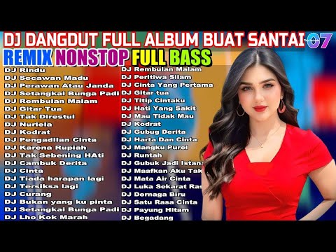 DJ DANGDUT NOSTALGIA 80,90AN ~ PALING MANTAP MUSIKNYA ~ FULL HOUSE MIX💥DJ Dangdut Music Terbaik #019