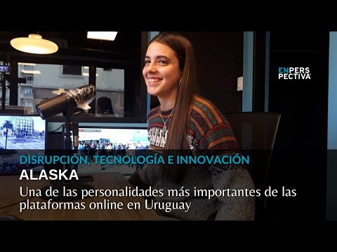 Con Alaska: Una de las personalidades más importantes de las plataformas online en Uruguay