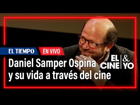 EN VIVO: Daniel Samper Ospina entre risas cuenta secretos de su vida y su carrera, en El cine y yo