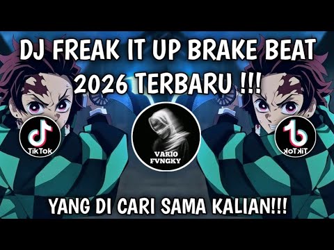 DJ FREAK IT UP BRAKEBEAT TERBARU 2026 !!!