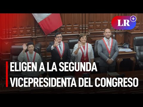 Silvia Monteza es elegida como segunda vicepresidenta del Congreso | #LR