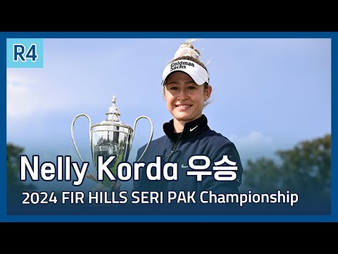 Nelly Korda | 2024 FIR HILLS SERI PAK Championship 우승 파이널 라운드 하이라이트