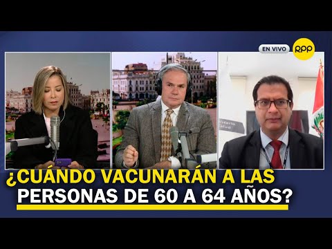 Rosell: “El 31 de mayo empezará la vacunación para personas de 60 a 64 años en Lima y Callao”