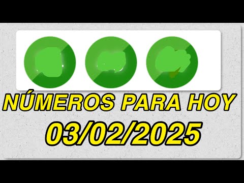 NÚMEROS DE HOY 03-02-2025 hoy 03-febrero-2025