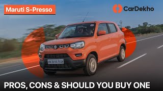 Maruti Suzuki S-Presso Pros & Cons | Should You Buy One?